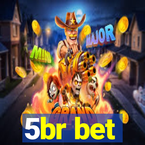 5br bet